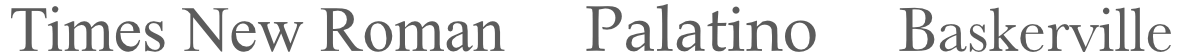 Several common serif typefaces